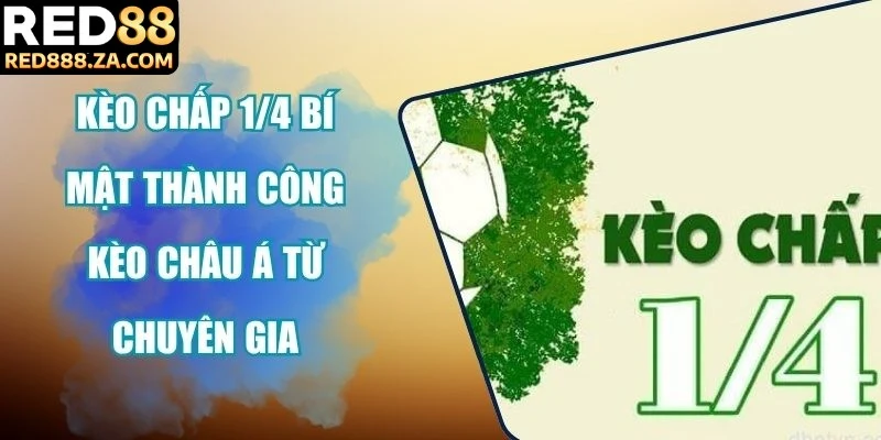 Kèo chấp 1 4