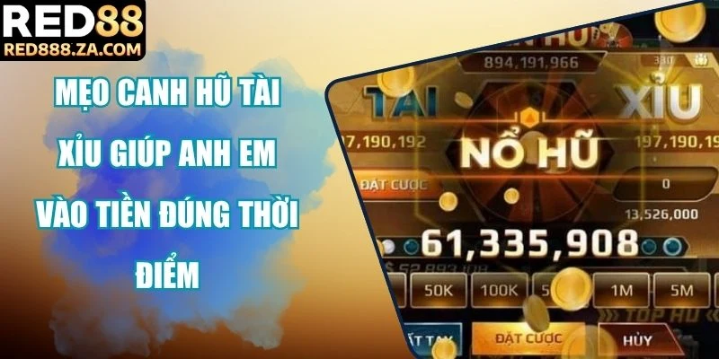 mẹo canh hũ Tài Xỉu