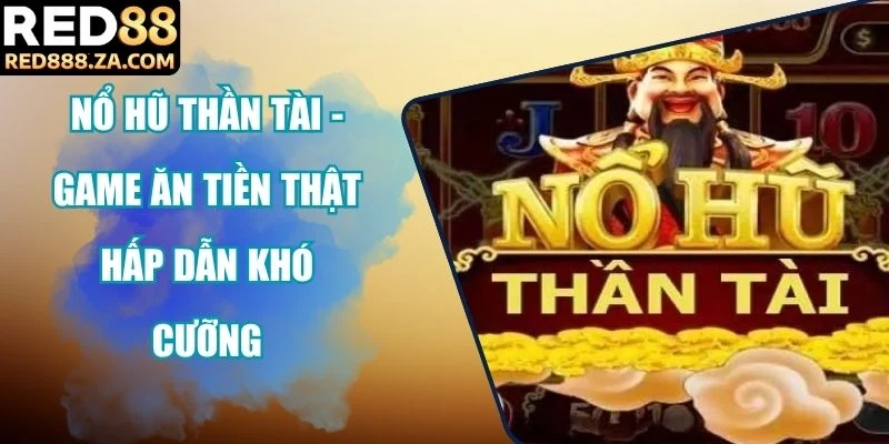 nổ hũ Thần Tài
