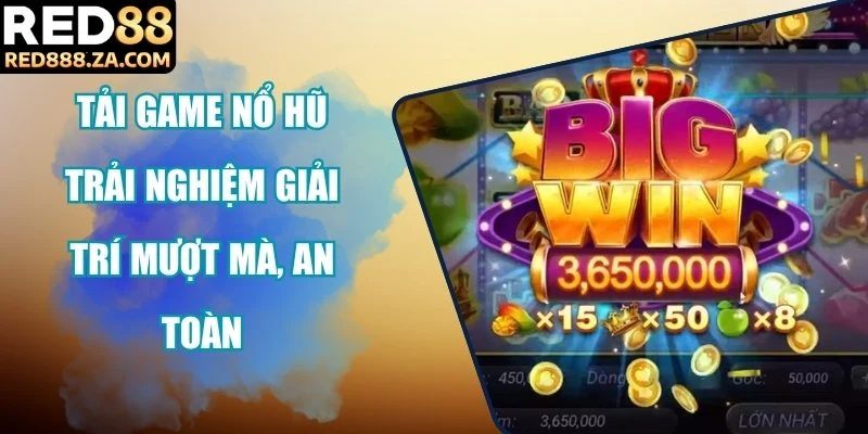 Tải game nổ hũ